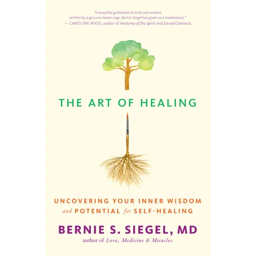 The Art of Healing: Uncovering Your Inner Wisdom and Potential for Self-Healing - Paperback