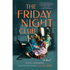 The Friday Night Club: A Novel of Artist Hilma AF Klint and Her Creative Circle - Paperback