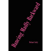 Dancing Madly Backward - Paperback