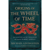 Origins of the Wheel of Time: The Legends and Mythologies That Inspired Robert Jordan - Hardcover
