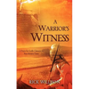 A Warrior's Witness - Paperback