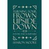 Turning Your Frown Upside Down: Poetry and Scripture - Hardcover