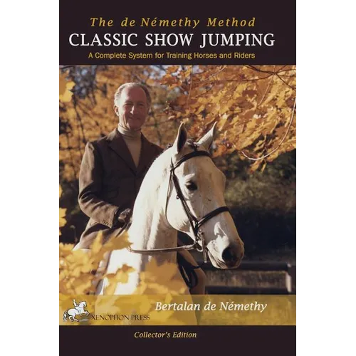 Classic Show Jumping: The de Nemethy Method - Hardcover