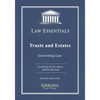 Trusts and Estates, Law Essentials: Governing Law for Law School and Bar Exam Prep - Paperback