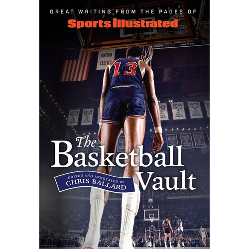 Sports Illustrated the Basketball Vault: Great Writing from the Pages of Sports Illustrated - Hardcover