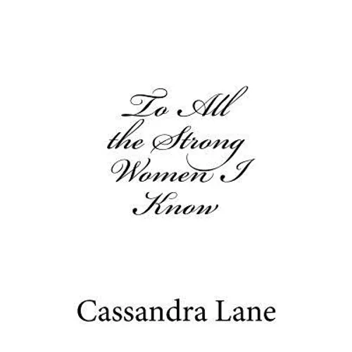 To All the Strong Women I Know - Paperback