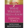 What Writers Need to Know: Essential Topics - Paperback