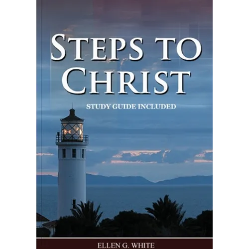 Steps to Christ: : (Learn how to Pray, the new born, get closer to God, understand the Gospel). - Paperback