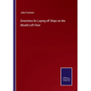 Directions for Laying off Ships on the Mould-Loft Floor - Paperback