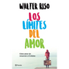 Los Límites del Amor: Cómo Amar Sin Renunciar a Ti Mismo / The Limits of Love - Paperback