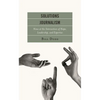 Solutions Journalism: News at the Intersection of Hope, Leadership, and Expertise - Paperback