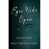 Eyes Wide Open: Seeing the Unseen - Paperback