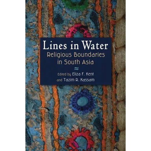 Lines in Water: Religious Boundaries in South Asia - Hardcover