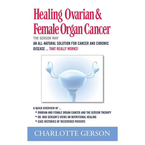 Healing Ovarian & Female Organ Cancer - Paperback