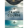 Crash Course: From the Good War to the Forever War - Paperback