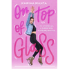 On Top of Glass: My Stories as a Queer Girl in Figure Skating - Hardcover