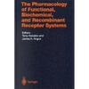 The Pharmacology of Functional, Biochemical, and Recombinant Receptor Systems - Hardcover