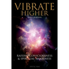 Vibrate Higher, Daily Reading, Raising Your Consciousness & Sріrіtuаl Awаrеnеѕѕ: The Complete Vi - Paperback