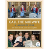 Call the Midwife: A Labour of Love: Ten Years of Life, Love and Laughter - Hardcover