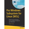 Pro Windows Subsystem for Linux (Wsl): Powerful Tools and Practices for Cross-Platform Development and Collaboration - Paperback