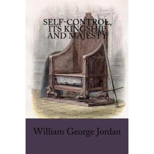 Self-Control, Its Kingship and Majesty - Paperback