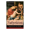 Satyricon: Begebenheiten des Enkolp: Historischer Roman aus der Zeit des römischen Kaisers Nero - Paperback