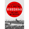 Hiroshima: The Last Witnesses - Hardcover