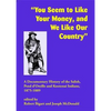 You Seem to Like Your Money, and We Like Our Country: A Documentary History of the Salish, Pend d'Oreille, and Kootenai Indians, 1875-1889 - Paperback