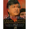 The Fight in the Fields: Cesar Chavez and the Farmworkers Movement - Paperback