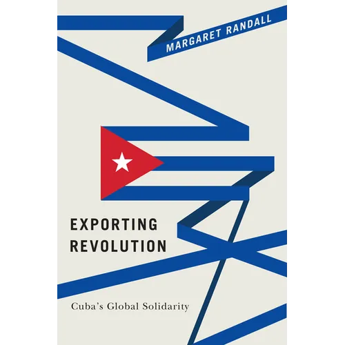 Exporting Revolution: Cuba's Global Solidarity - Hardcover