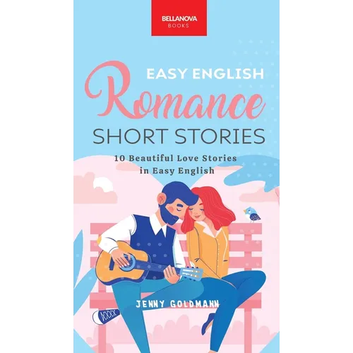 Easy English Romance Short Stories: 10 Beautiful Love Stories in Easy English - Hardcover