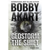 Geostorm The Shift: A Post-Apocalyptic EMP Survival Thriller - Paperback