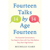 Fourteen Talks by Age Fourteen: The Essential Conversations You Need to Have with Your Kids Before They Start High School - Hardcover