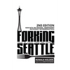 Forking Seattle: Tales of Local Food and Drink - Paperback