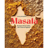 Masala: Recipes from India, the Land of Spices [A Cookbook] - Hardcover
