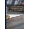 Indian Architecture and Ornament - Paperback