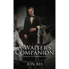 A Waiter's Companion - Hardcover