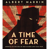 A Time of Fear: America in the Era of Red Scares and Cold War - Hardcover
