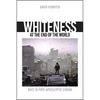 Whiteness at the End of the World: Race in Post-Apocalyptic Cinema - Hardcover