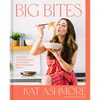 Big Bites: Wholesome, Comforting Recipes That Are Big on Flavor, Nourishment, and Fun: A Cookbook - Hardcover