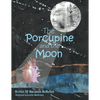 The Porcupine and the Moon - Paperback