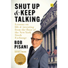Shut Up and Keep Talking: Lessons on Life and Investing from the Floor of the New York Stock Exchange - Hardcover