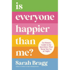 Is Everyone Happier Than Me?: An Honest Guide to the Questions That Keep You Up at Night - Paperback