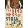 The Kindness of Strangers - Paperback