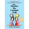 The Stories We Cannot Tell - Paperback