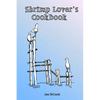 Shrimp Lover's Cookbook - Paperback