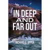 In Deep and Far Out - Paperback