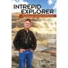 Intrepid Explorer: The Autobiography of the World's Best Mine Finder - Paperback