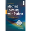 Machine Learning with Python: Theory and Implementation - Hardcover