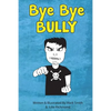 Bye Bye Bully: A Super Funny Illustrated Book for Kids 8-13 - Paperback